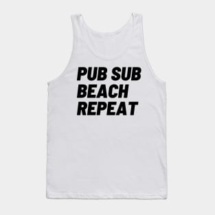 Pub sub, beach, repeat Tank Top